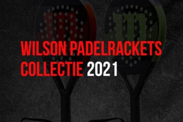 Wilson padel racket collectie 2021