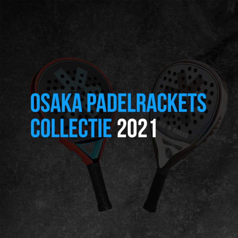 Osaka Padel Racket Collectie 2021